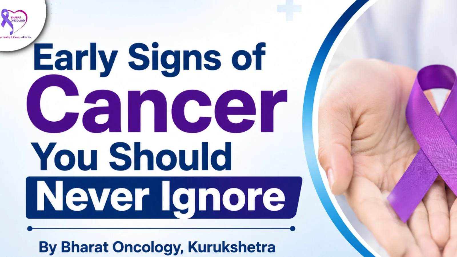 Early Signs of Cancer You Should Never Ignore Warning Symptoms Everyone Should Know